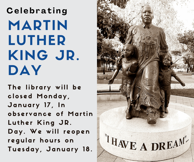 Library Closed January 17 for Martin Luther King Jr. Day