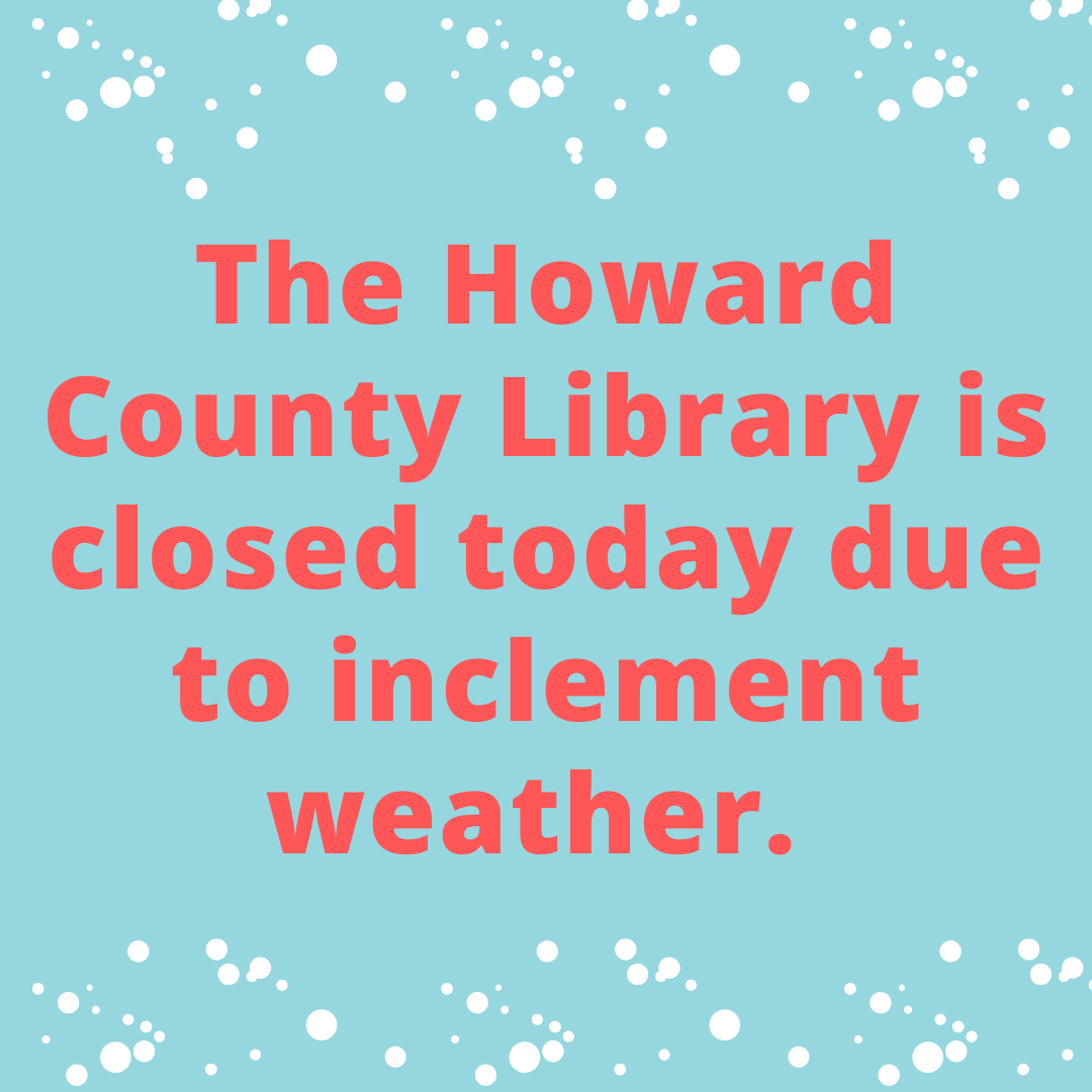 Howard County Library will be closed! (2).png